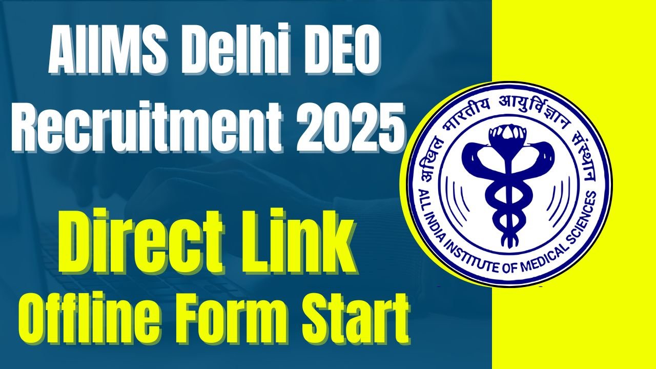 AIIMS Delhi DEO Recruitment 2025